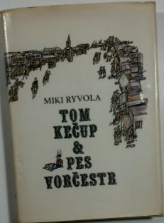 Tom Kečup & pes Vorčestr