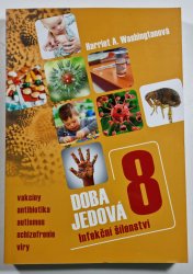 Doba jedová 8 - Infekční šílenství - 