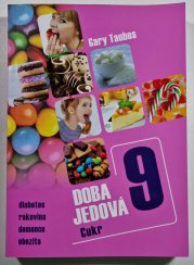 Doba jedová 9 - Cukr - 