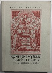 Konfesní myšlení českých Němců v 19. a počátkem 20. století - 