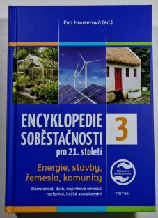 Encyklopedie soběstačnosti pro 21. století 3 - Energie, stavby, řemesla, komunity