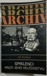 Spiklenci proti Jeho Veličenstvu - Historie tzv. Spiknutí Omladiny v Čechách