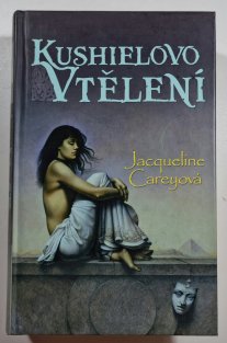 Kushielovo vtělení - Kushiel 3