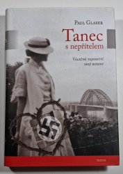 Tanec s nepřítelem - Válečné tajemství mojí rodiny