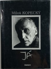 Miloš Kopecký - Já - 