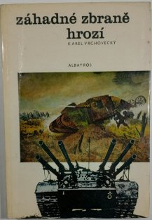 Záhadné zbraně hrozí