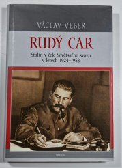 Rudý car - Stalin v čele Sovětského svazu 1924-1953 - 