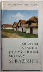 Muzeum vesnice jihovýchodní Moravy - Strážnice - 
