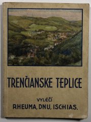 Trnčianské Teplice vyléčí rheuma, dnu, ischias - 