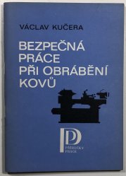 Bezpečná práce při obrábění kovů - 