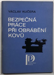 Bezpečná práce při obrábění kovů