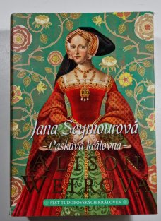 Jana Seymourová - Laskavá královna (Šest tudorovských královen 3)