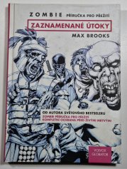  Zombie - Příručka pro přežití: Zaznamenané útoky - 