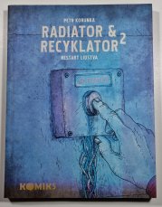 Radiator & Recyklator #02: Restart lidstva - 
