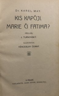 Kis Kapčiji, Marie či Fatima? Krevní msta. Kutb (2 v 1)