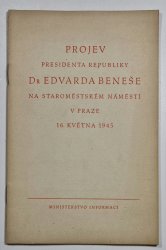 Projev presidenta republiky Dr. Edvarda Beneše na Staroměstském náměstí v Praze 16. května 1945 - 