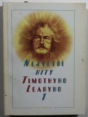 Největší hity Timothyho Learyho 1 - Rukopisy 1980-1990
