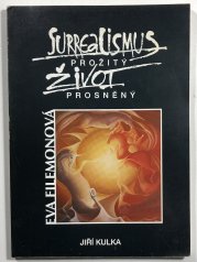 Eva Filemonová - Surrealismus prožitý, život prosněný - 