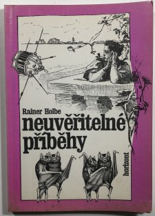 Neuvěřitelné příběhy