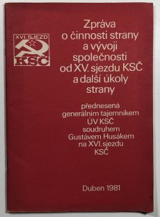 Zpráva o činnosti strany a vývoji společnosti od XV.Sjezdu KSČ a další úkoly strany