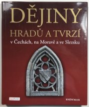 Dějiny hradů a tvrzí v Čechách, na Moravě a ve Slezsku - 