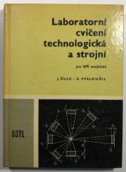 Laboratorní cvičení technologická a strojní pro SPŠ strojnické - 