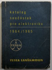 Katalog součástek pro elektroniku 1964/1965 - 