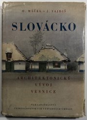 Slovácko - architektonický vývoj vesnice - 