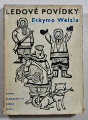 Ledové povídky Eskymo Welzla - 