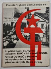 Proletáři všech zemí, spojte se! - U příležitosti 60. výročí založení KSČ a 60. výročí SSSR - 