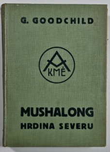 Mushalong - hrdina severu