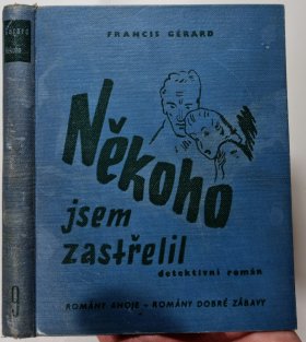 Někoho jsem zastřelil