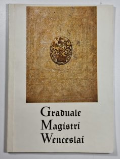Graduale Magistri Wenceslai - Graduál Mistra Václava