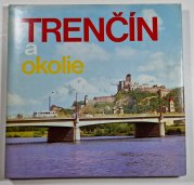 Trenčín a okolie (slovensky) - 