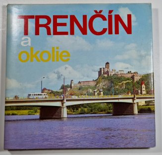 Trenčín a okolie (slovensky)