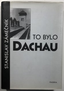 To bylo Dachau