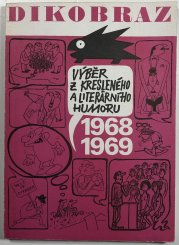 Dikobraz - výběr z kresleného a literárního humoru 1968-1969 - 