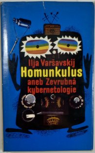 Homunkulus aneb Zevrubná kybernetologie