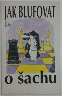 Jak blufovat o šachu