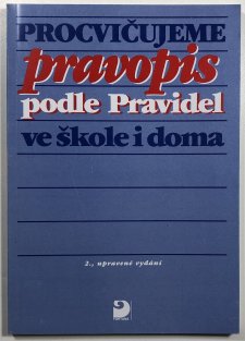Procvičujeme pravopis podle Pravidel ve škole i doma