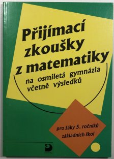 Přijímací zkoušky z matematiky na osmiletá gymnázia  včetně výsledků