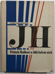 Přátelé Haškovi a lidé kolem nich - 