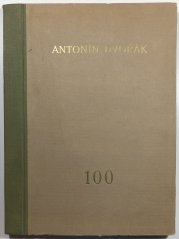 Sborník k oslavě stoletých narozenin Antonína Dvořáka 1841-1941 - Antonín Dvořák - 100