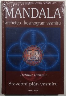 Mandala archetyp - kosmogram vesmíru - stavební plán vesmíru