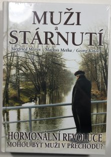 Muži a stárnutí - hormonální revoluce