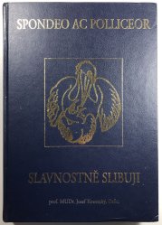 Spondeo ac polliceor - slavnostně slibuji - 