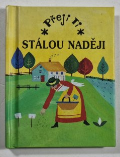 Přeji Ti stálou naději