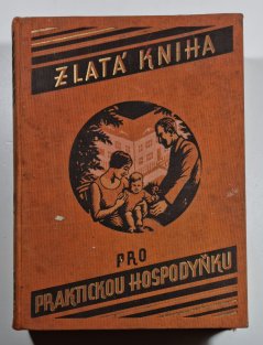 Zlatá kniha pro praktickou hospodyňku
