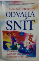 Odvaha snít - Překonejte nepřízeň osudu a získejte osobní úspěch