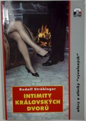 Intimity královských dvorů - aféry a aférky vyvolených